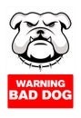 Bad Dog, Warning Sign.