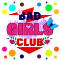 Bad girls sclub slogan print shirt Royalty Free Stock Photo