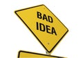 Bad Idea Road Sign Royalty Free Stock Photo