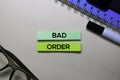 Bad Order text on sticky notes isolated on office desk Royalty Free Stock Photo