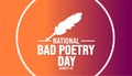 Bad Poetry Day background template. Holiday concept. background, banner, placard, card, and poster Royalty Free Stock Photo