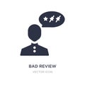 bad review icon on white background. Simple element illustration from Feedback concept