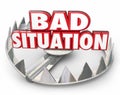 Bad Situation 3d Words Bear Trap Trouble Problem Issue