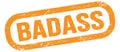 BADASS, text on orange rectangle stamp sign