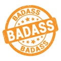BADASS text written on orange stamp sign