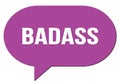 BADASS text written in a violet speech bubble