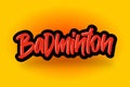 Badminton hand drawn modern brush lettering