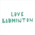 Badminton inspiration phrase hand lettering