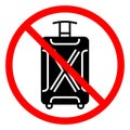 Baggage ban icon. No baggage sign. Suitcase is prohibited. Travel concept