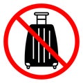 Baggage ban icon. No baggage sign. Suitcase is prohibited. Travel concept