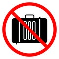Baggage ban icon. No baggage sign. Suitcase is prohibited. Travel concept