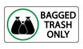 Bagged trash only, information sign with symbol and text