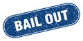 bail out sign. bail out grunge stamp. Royalty Free Stock Photo