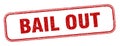 bail out stamp. bail out square grunge sign. Royalty Free Stock Photo