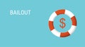 Bailout. Red and white lifebuoy ring with a dollar sign. Vector economy business illustration on a blue background. Financial