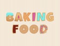 Baking food. decorative title visualization with funny letters vector template