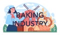 Baking industry typographic header. Pastry baking process