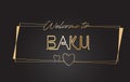 Baku Welcome to Golden text Neon Lettering Typography Vector Illustration