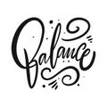 Balance wor lettering. Black ink vector illustration. Isolated on white background