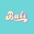 Bali hand drawn text. Beach party retro style. Travel, hotel, surfing school poster.