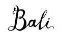 Bali. Hand written word black on white