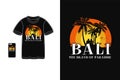 Bali the island of paradise t shirt design silhouette retro vintage style