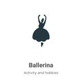 Ballerina vector icon on white background. Flat vector ballerina icon symbol sign from modern activity and hobbies collection for