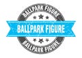 ballpark figure stamp