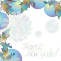 Spheres shining with a holly branch. Happy New Year card.Blue balls with the flower and openwork image. White Background