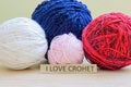 Balls of yarns and words I love crochet