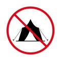 Ban Camping Tent Black Silhouette Icon. Warning Forbid Tourism Adventure Tent Pictogram. Camping Stop Symbol. No Allowed