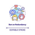 Ban on redundancy concept icon