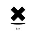 ban sign icon. Element of minimalistic icon for mobile concept and web apps. Signs and symbols collection icon for websites, web d