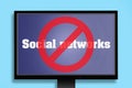 Ban Social Networks. Computer monitor with an inscription, Social Networks, and a ban icon. Concept of the prohibition of social