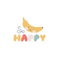 Banana character with smiley face funny inscription. So Happy. Hand-drawn cartoon doodle in simple naive style. Vector Royalty Free Stock Photo