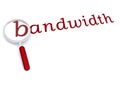 Bandwidth with magnifiying glass