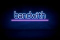 Bandwith - blue neon announcement signboard Royalty Free Stock Photo