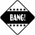 BANG on black diamond shaped sticker label.