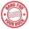 BANG FOR YOUR BUCK text on red round postal stamp sign