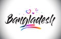 Bangladesh Welcome To Word Text with Love Hearts and Creative Handwritten Font Design Vector