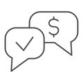Banknote check dialogue thin line icon. Accepted mark and dollar buble symbol, outline style pictogram on white