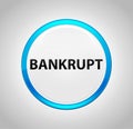 Bankrupt Round Blue Push Button Royalty Free Stock Photo