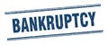 bankruptcy stamp. bankruptcy square grunge sign.