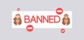 Banned cant hear anything and cant see poster. Red inscription with monkeys covering their eyes and ears. Royalty Free Stock Photo