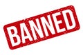 Banned Rubber Grunge Stamp Seal - Vector Royalty Free Stock Photo