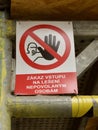 A banned sign in the city, `no entry to scaffolding for unauthorized persons`