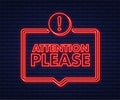 Banner with Attention please. Red Attention please sign neon icon. Exclamation danger sign. Alert icon. Vector stock Royalty Free Stock Photo