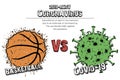 Basketball vs coronavirus covid-19