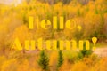 Banner hello autumn . A new season. Welcome card. September October November. Autumn landscape. Autumn background. Royalty Free Stock Photo