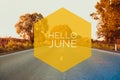 Banner hello june. Text on the photo. Text hello June. New month. New season. Summer month. Text on sunset photo